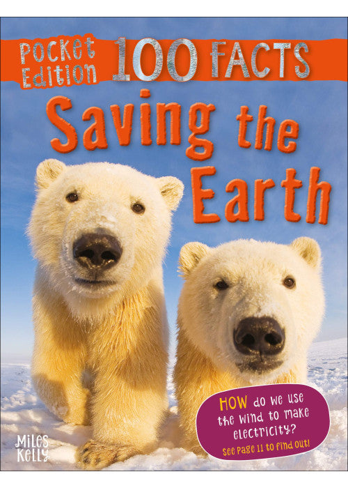 Pocket Edition 100 Facts Saving the Earth