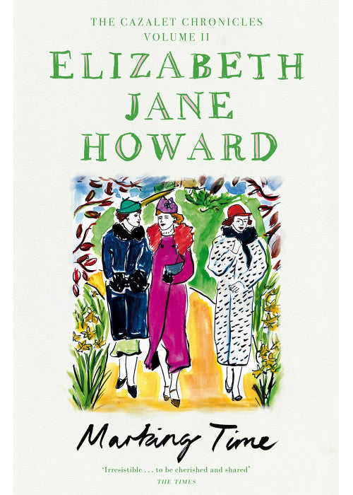 Marking Time: The Beloved Second Instalment in The Cazalet Chronicles: 2