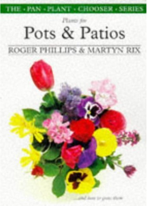 Plants for Pots and Patios (Plant Chooser S.)