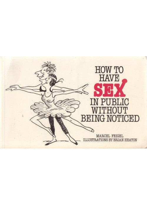 How to Have Sex in Public without Being Noticed