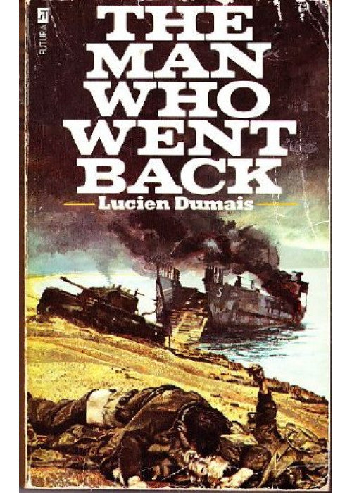 Man Who Went Back: A French Canadian's Adventures at Dieppe and After (Eyewitness of World War II S.)