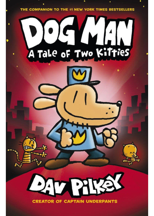 Dog Man: A Tale of Two Kitties: From the Creator of Captain Underpants (Dog Man #3)