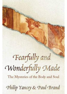 Fearfully and Wonderfully Made (New Christian Classics S.)