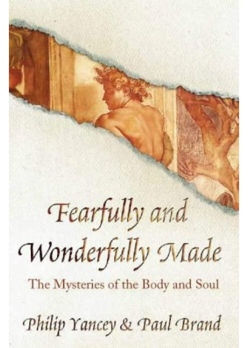 Fearfully and Wonderfully Made (New Christian Classics S.)
