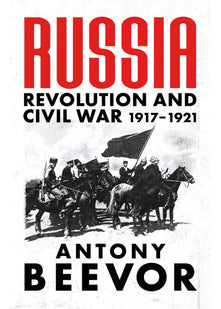 Russia: Revolution and Civil War 1917-1921