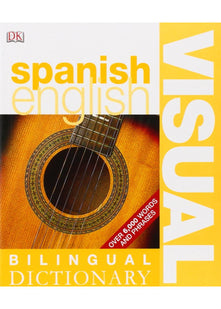 Spanish-English Bilingual Visual Dictionary (DK Bilingual Dictionaries)