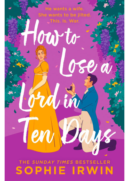 How to Lose a Lord in Ten Days: A hilarious new historical romantic comedy for 2025 from the Sunday Times bestselling author