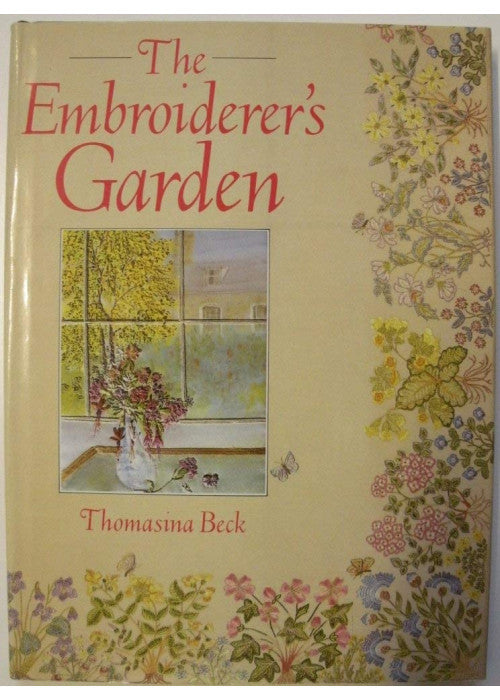 The Embroiderer's Garden (A David & Charles Craft Book)