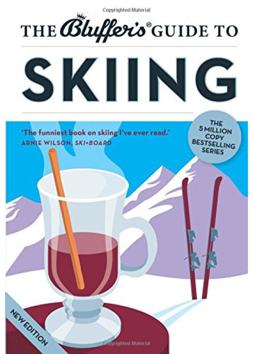 The Bluffer's Guide to Skiing (Bluffer's Guides)