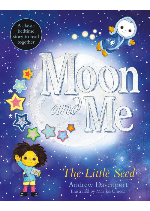 The Little Seed: A classic bedtime story to read together: 1 (Moon and Me)