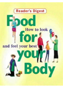 Food for Your Body: How to Look and Feel Your Best