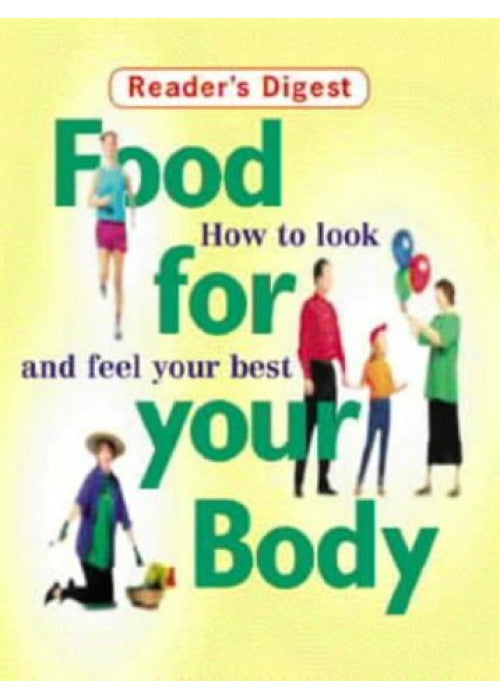 Food for Your Body: How to Look and Feel Your Best