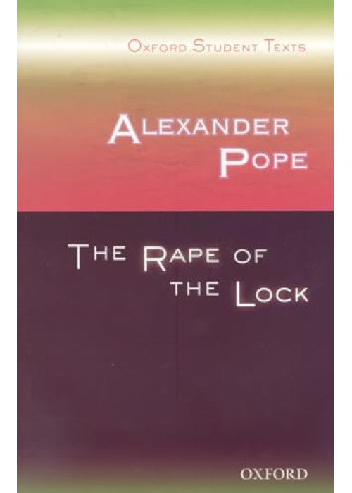 Oxford Student Texts: Alexander Pope: The Rape of the Lock