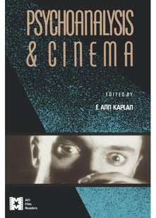 Psychoanalysis and Cinema (AFI Film Readers)