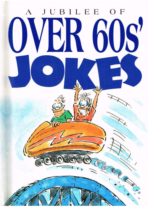Jubilee of Over-60s Jokes (Joke Books S.)