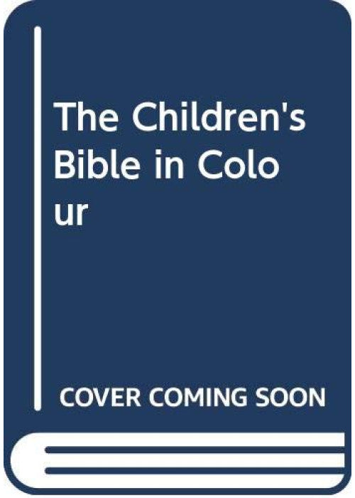 The Children's Bible in Colour