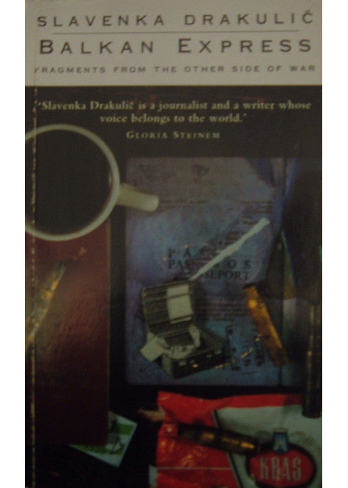 Balkan Express: Fragments from the Other Side of War