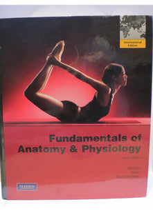 Fundamentals of Anatomy & Physiology: International Edition