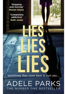 Lies Lies Lies: The addictive and unputdownable Sunday Times Number One bestselling psychological domestic thriller from the author of Just Between Us