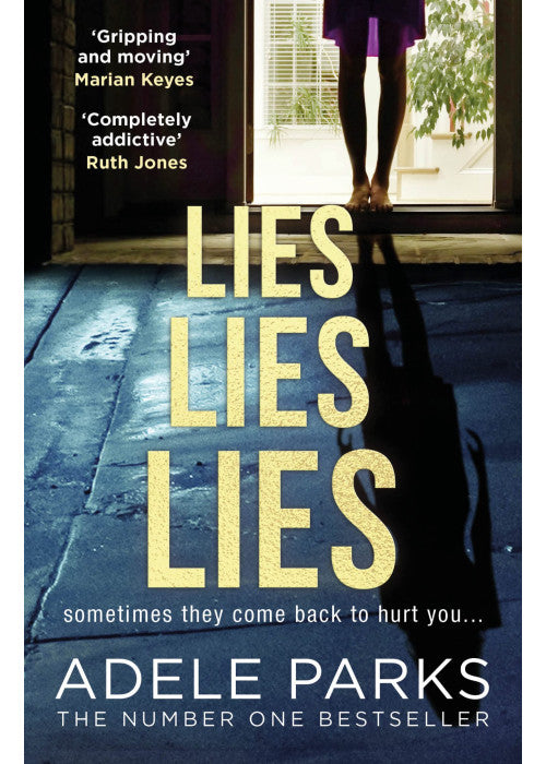 Lies Lies Lies: The addictive and unputdownable Sunday Times Number One bestselling psychological domestic thriller from the author of Just Between Us