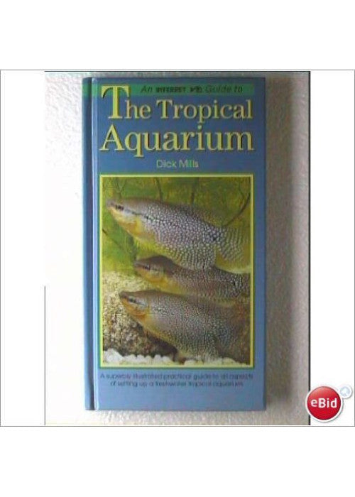 AN INTERPET GUIDE TO THE TROPICAL AQUARIUM