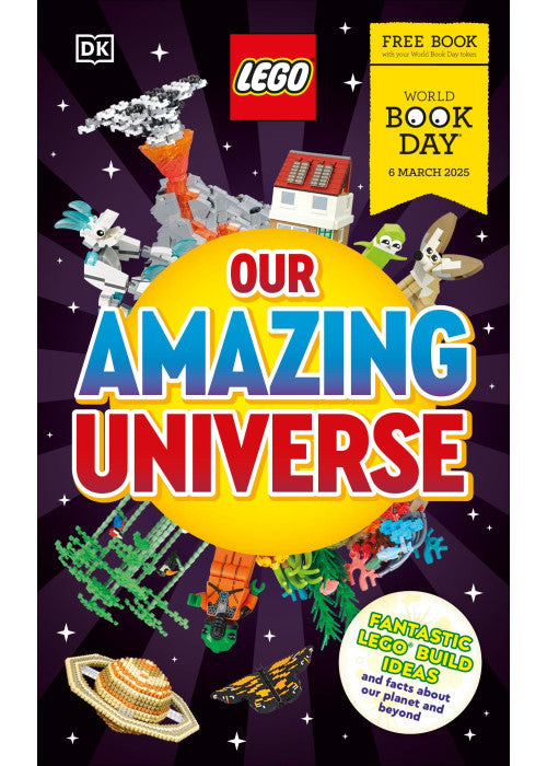 LEGO Our Amazing Universe: World Book Day 2025: Fantastic Building Ideas and Facts About Our Universe