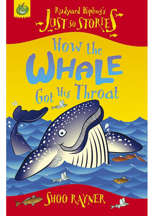 Just So Stories: How The Whale Got His Throat