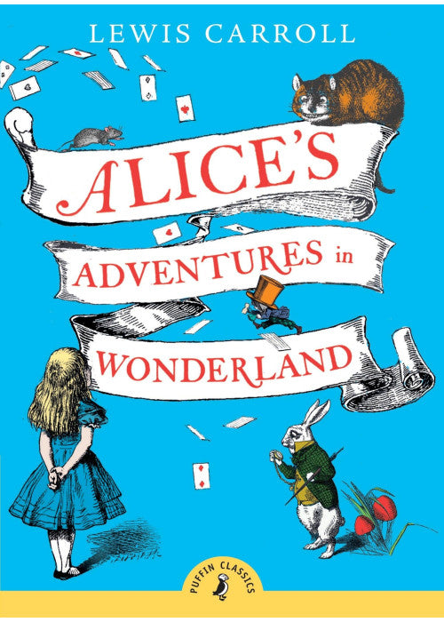 Alice's Adventures in Wonderland: Lewis Carroll (Puffin Classics)