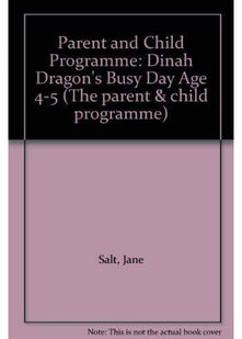 Dinah Dragon's Busy Day (Age 4-5) (The parent & child programme)