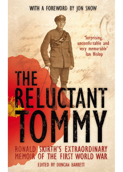 The Reluctant Tommy - Ronald Skirth's Extraordinary Memoir of the First World War
