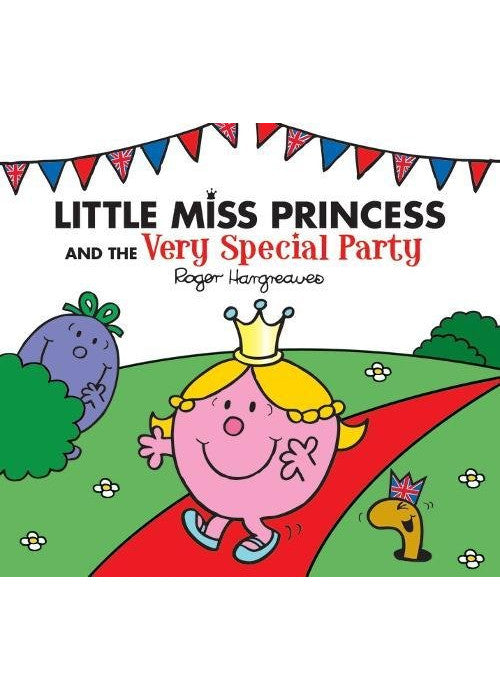 Little Miss Princess and the Very Special Party (Mr. Men & Little Miss Celebrations)