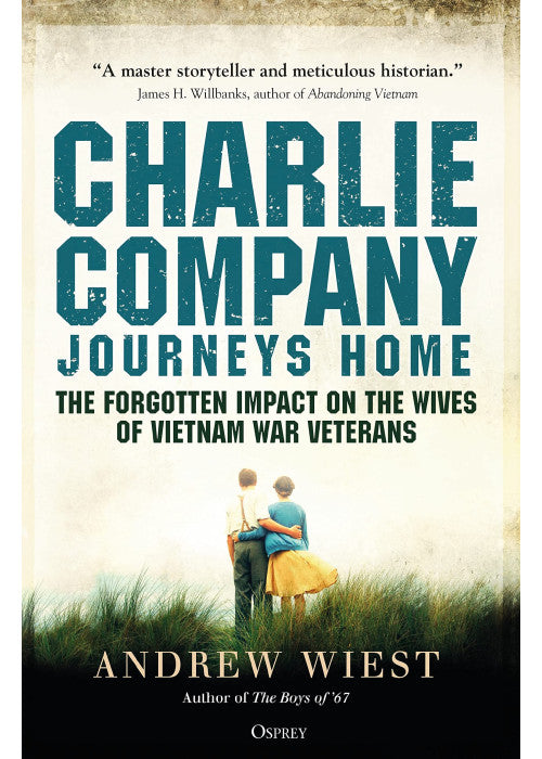 Charlie Company Journeys Home: The Forgotten Impact on the Wives of Vietnam Veterans