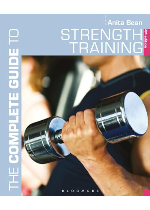 The Complete Guide to Strength Training