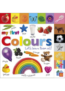 My First Colours Let's Learn Them All (My First Tabbed Board Book)