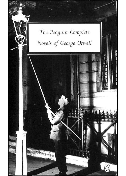George Orwell Omnibus: The Complete Novels: Animal Farm, Burmese Days, A Clergyman's Daughter, Coming up for Air, Keep the Aspidistra Flying, and, 1984 Nineteen Eighty-Four