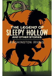 The Legend of Sleepy Hollow and Other Stories (Arcturus Classics, 160)