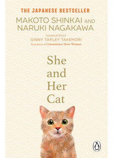 She and her Cat: for fans of Travelling Cat Chronicles and Convenience Store Woman