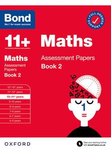 Bond 11+ Maths Assessment Papers 10-11 Years Book 2: For 11+ GL assessment and Entrance Exams