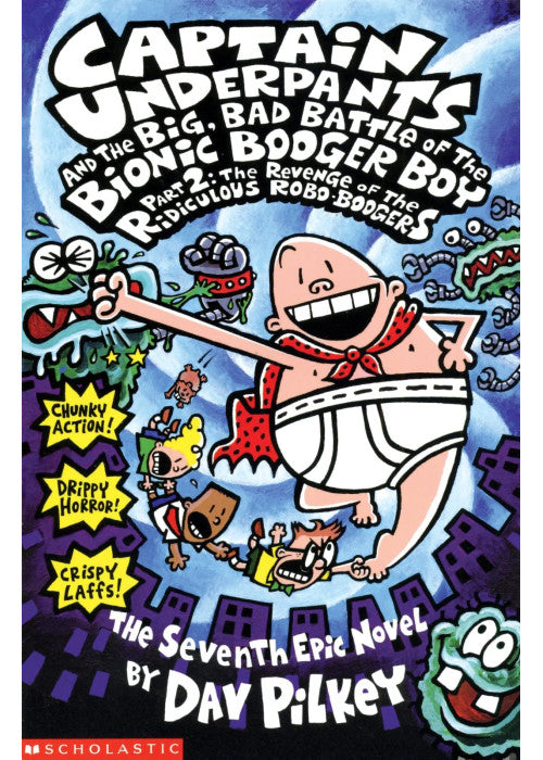 Big, Bad Battle of the Bionic Booger Boy Part Two:The Revenge of the Ridiculous Robo-Boogers (Captain Underpants)