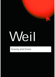 Gravity and Grace (Routledge Classics)