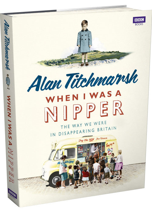 When I Was a Nipper: The Way We Were in Disappearing Britain