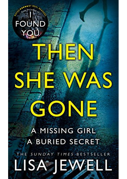 Then She Was Gone: The addictive psychological thriller from the Sunday Times bestselling author of The Family Upstairs
