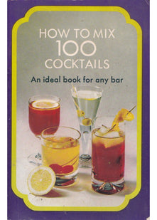 How To Mix 100 Cocktails (Pocket Library)