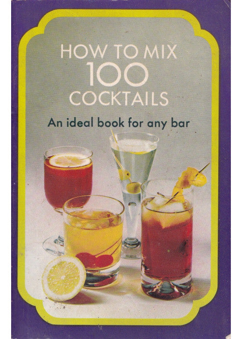 How To Mix 100 Cocktails (Pocket Library)