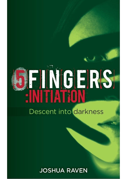 5fingers: initiation, Book 1 - Descent into darkness
