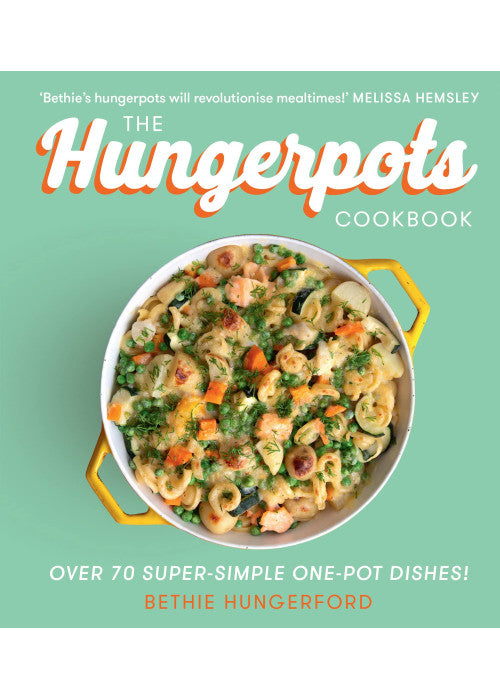 The Hungerpots Cookbook: Over 70 super-simple one-pot dishes!