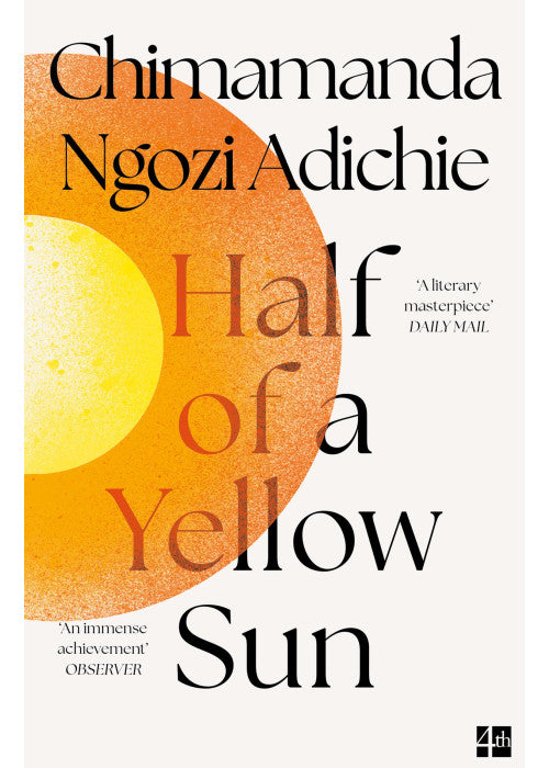 Half of a Yellow Sun: The beautiful and literary, Women’s Prize-winning novel from global bestselling author Chimamanda Ngozi Adichie