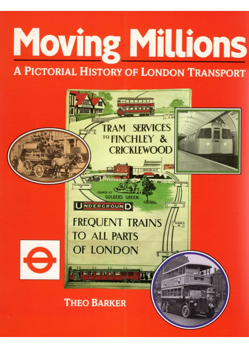 Moving Millions: Pictorial History of London Transport