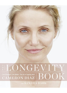 The Longevity Book: Live stronger. Live better. The art of ageing well.