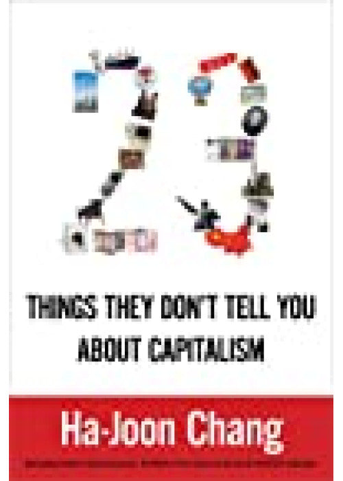 23 Things They Don't Tell You About Capitalism